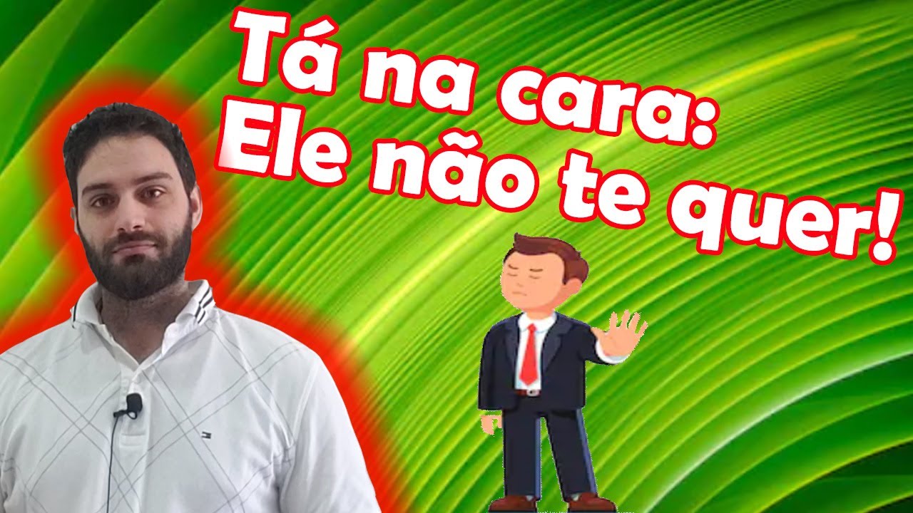 33 Sinais Certeiros Que Ele Nao Gosta De Você (2020)