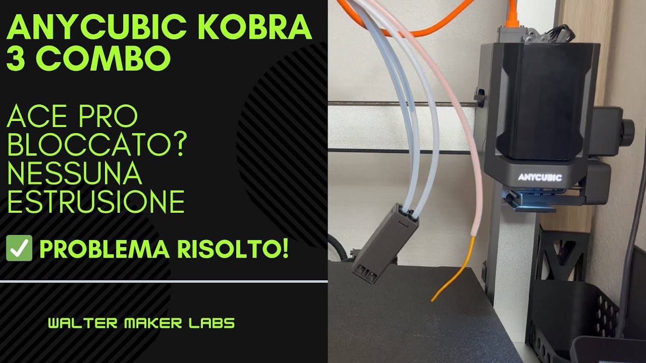 Anycubic Kobra 3 Combo – Blocco Ace Pro: Nessuna estrusione? Ecco la soluzione!