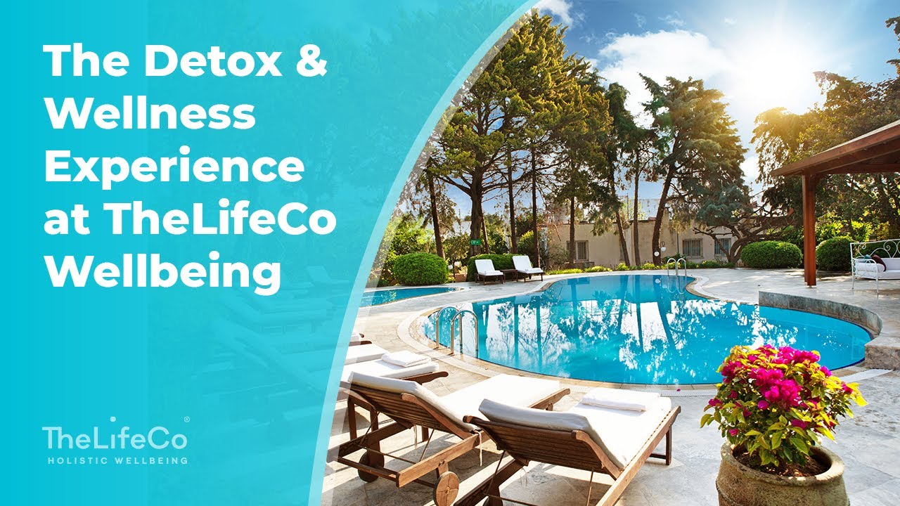 TheLifeCo Wellbeing | Detox & Wellness Experience