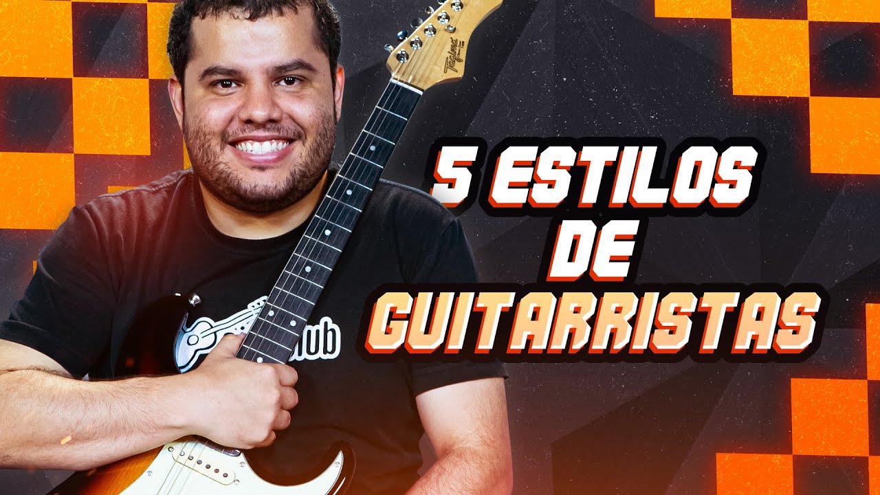 5 ESTILOS DE GRANDES GUITARRISTAS PARA VOCÊ SE INSPIRAR