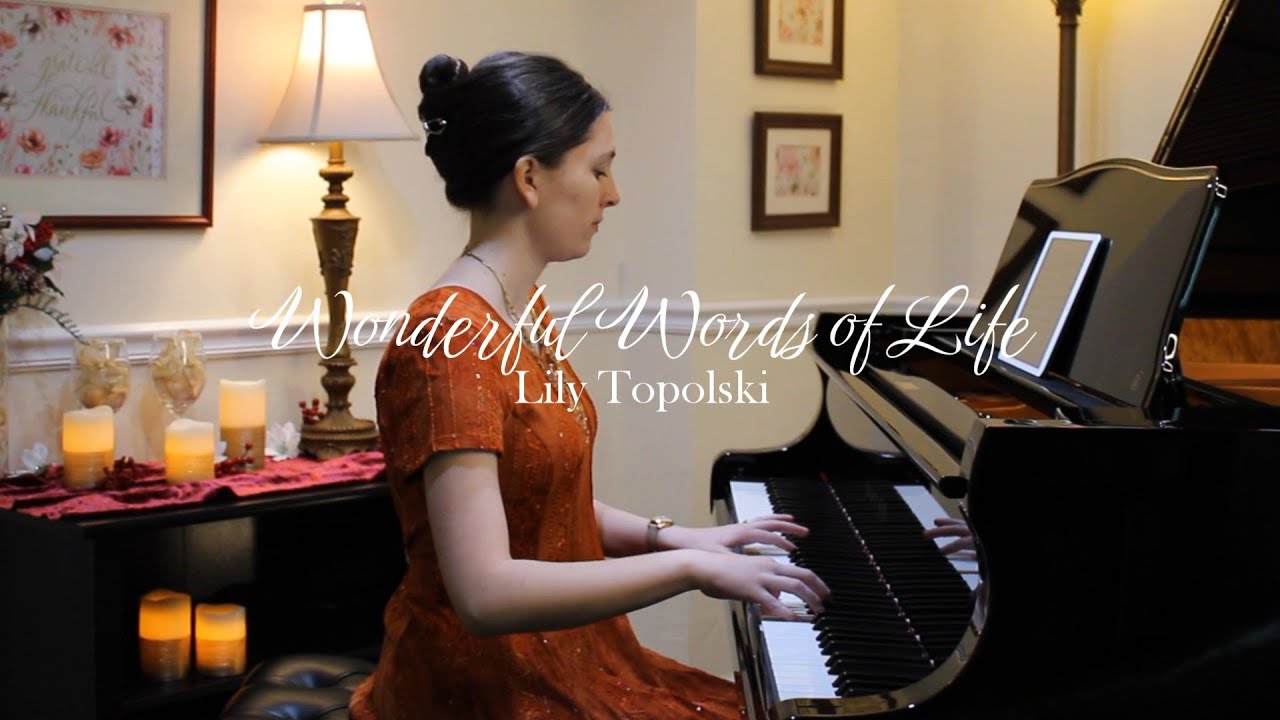 Lily Topolski - Wonderful Words of Life (Official LIVE Music Video) | Peaceful Piano Worship Hymn