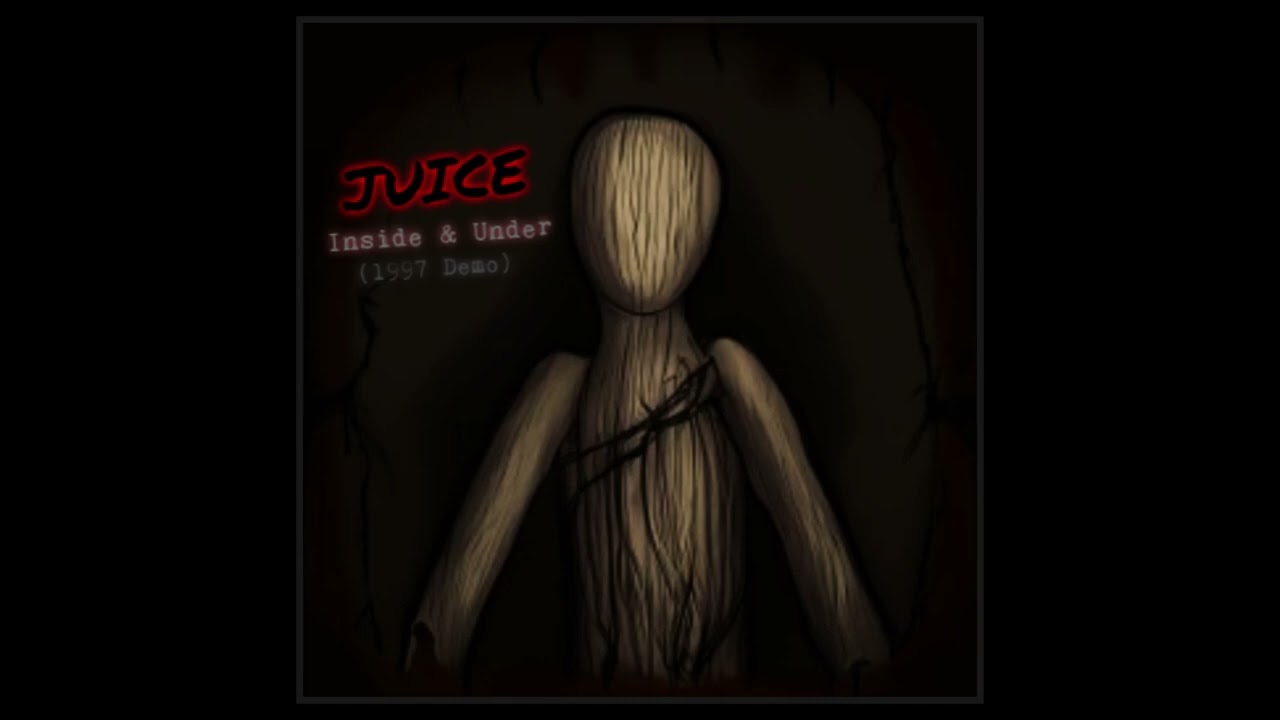 Juice - Inside & Under (1997 Demo Remaster)
