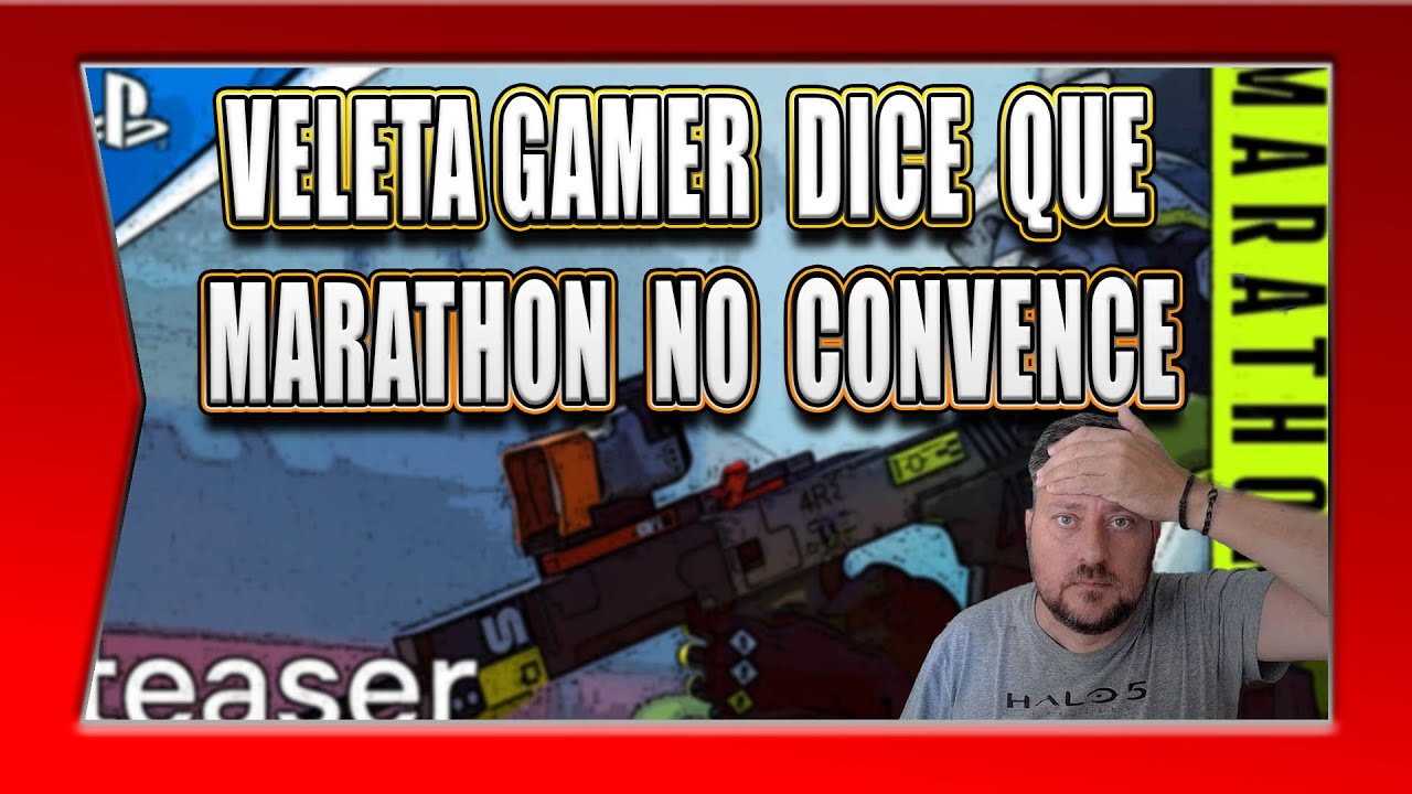 VELETA GAMER DICE QUE MARATHON NO CONVENCE