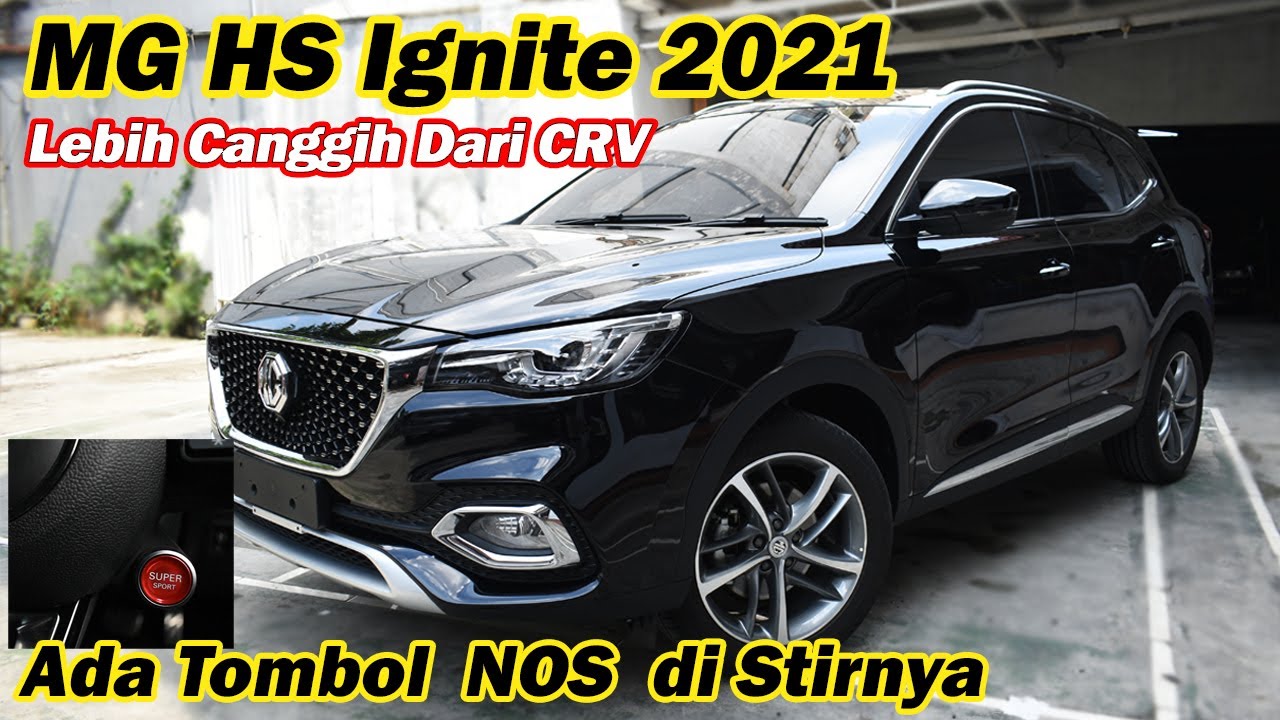 Review MG HS Ignite 2021 | Fiturnya luar biasa