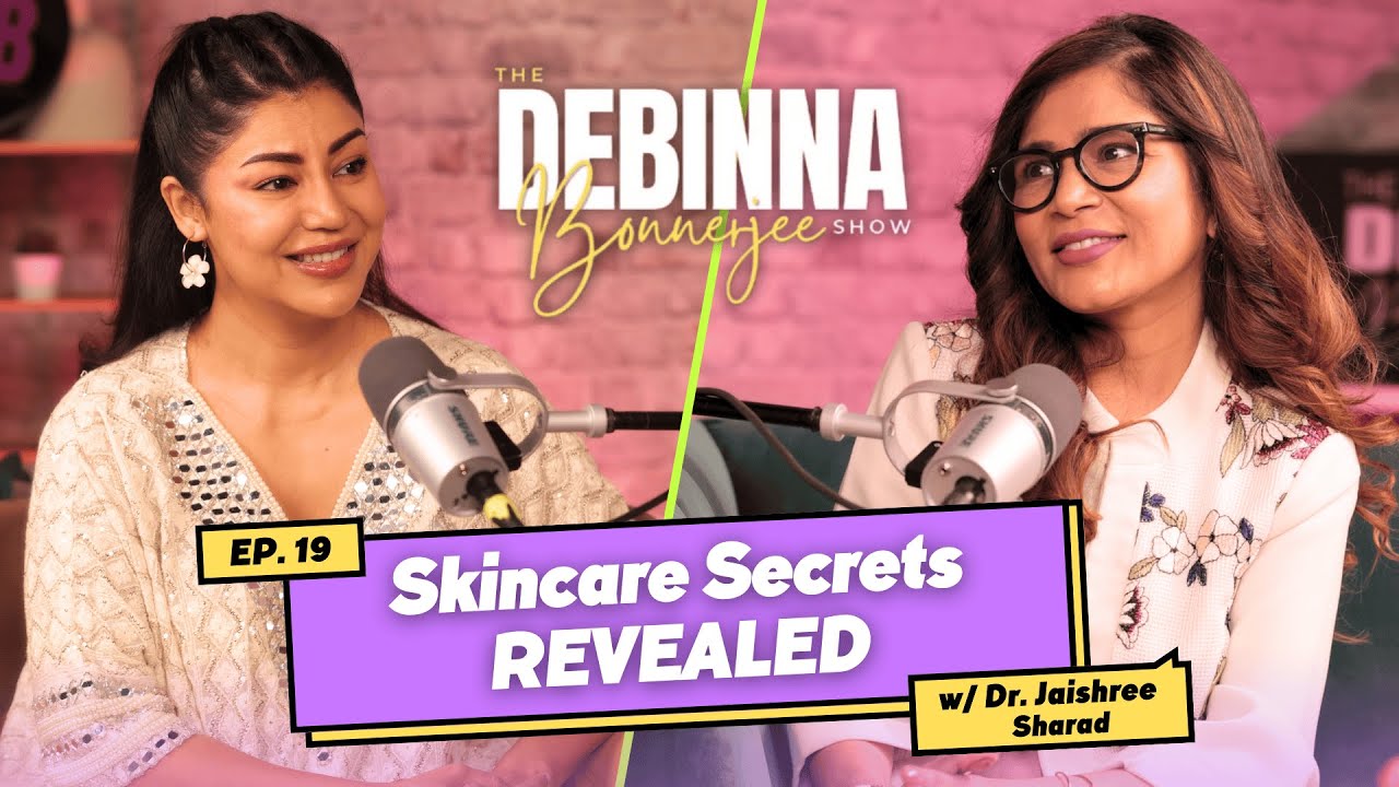 Celebrity Inside Secrets Botox, Fillers| Ft.Jaishree Sharad | HINDI | The Debinna Bonnerjee Show