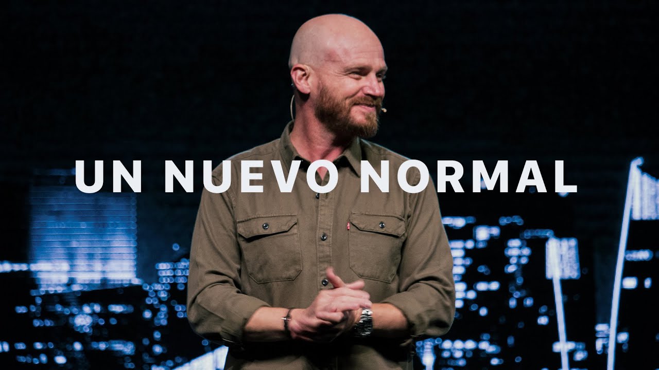 Un Nuevo Normal | Ps. Andr&eacute;s Spyker