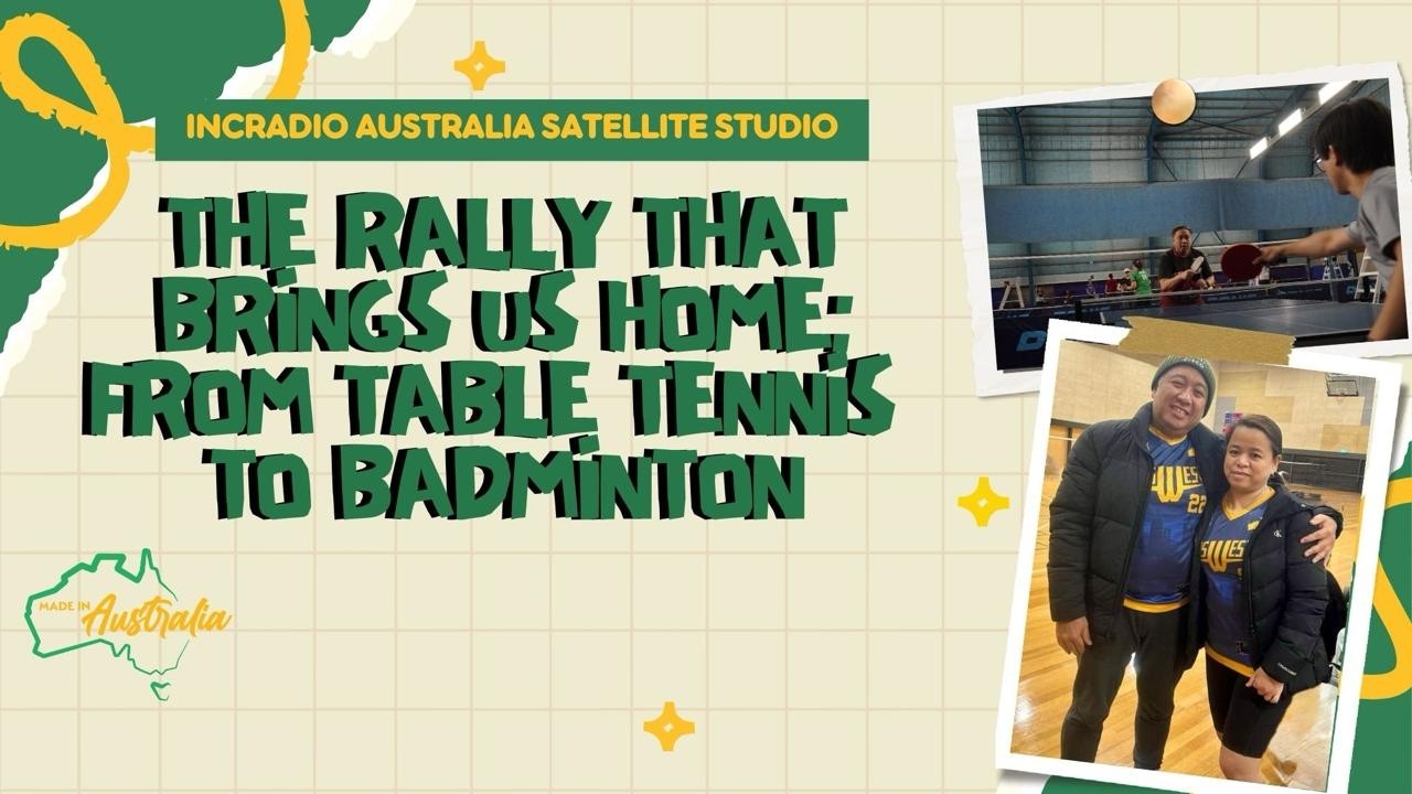 The Rally That Brings us Home: From Table Tennis to Badminton | Made in Australia | March 15, 2026