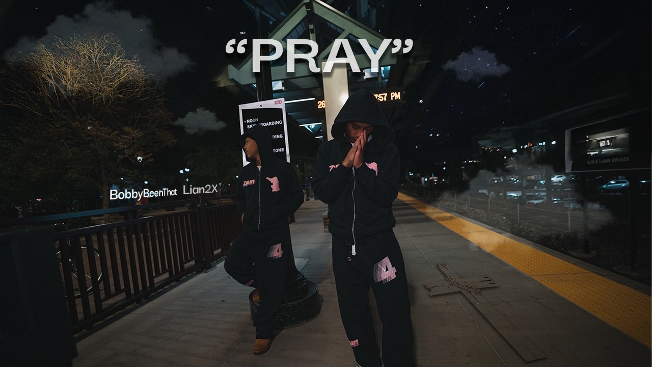 BobbyBeenThat- Pray ft.  Lian2x (Official MV)