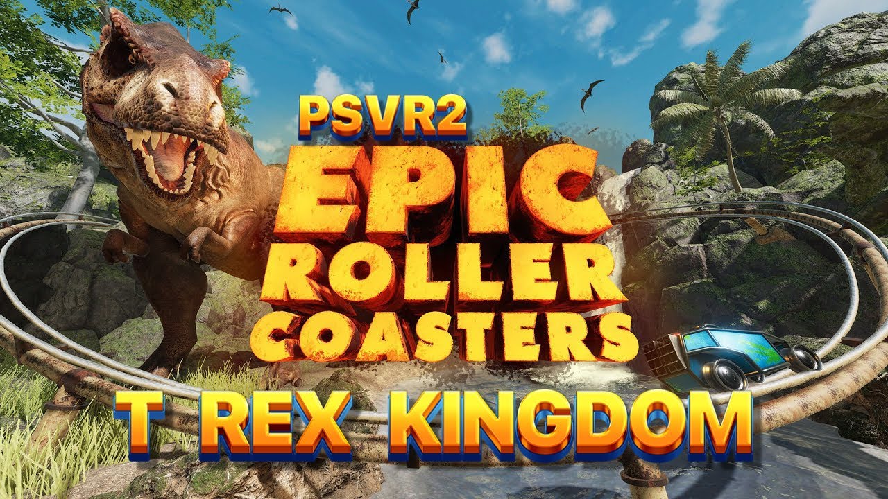🎢EPIC ROLLER COASTERS. T REX KINGDOM. Gameplay PSVR2.