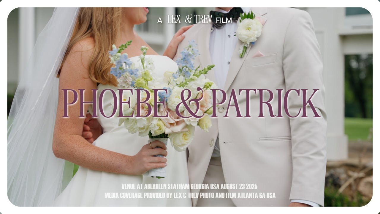 Phoebe & Patrick Wedding Film | Venue at Aberdeen, Statham GA | Lex & Trev Films