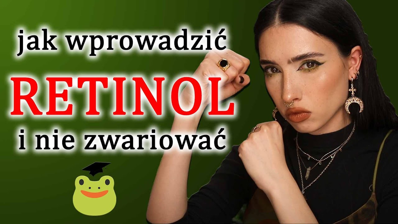 JAK WPROWADZIĆ RETINOL | poradnik dla opornych