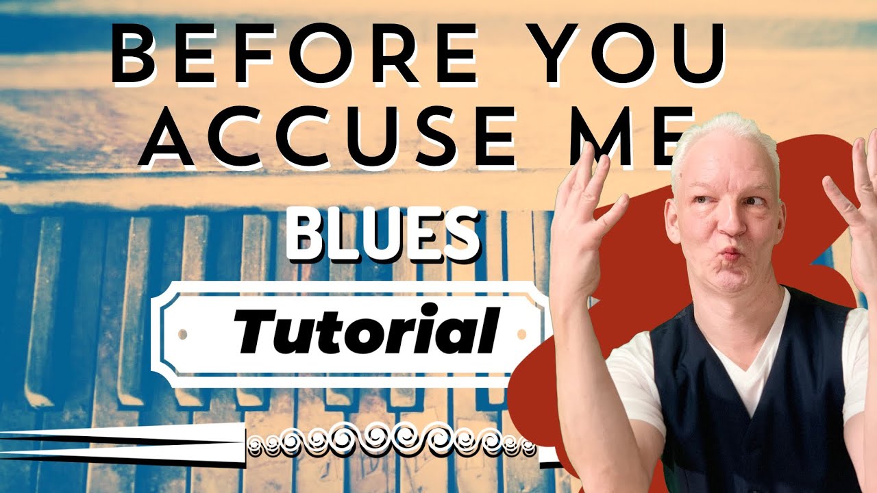 Before You Accuse Me piano tutorial, blues