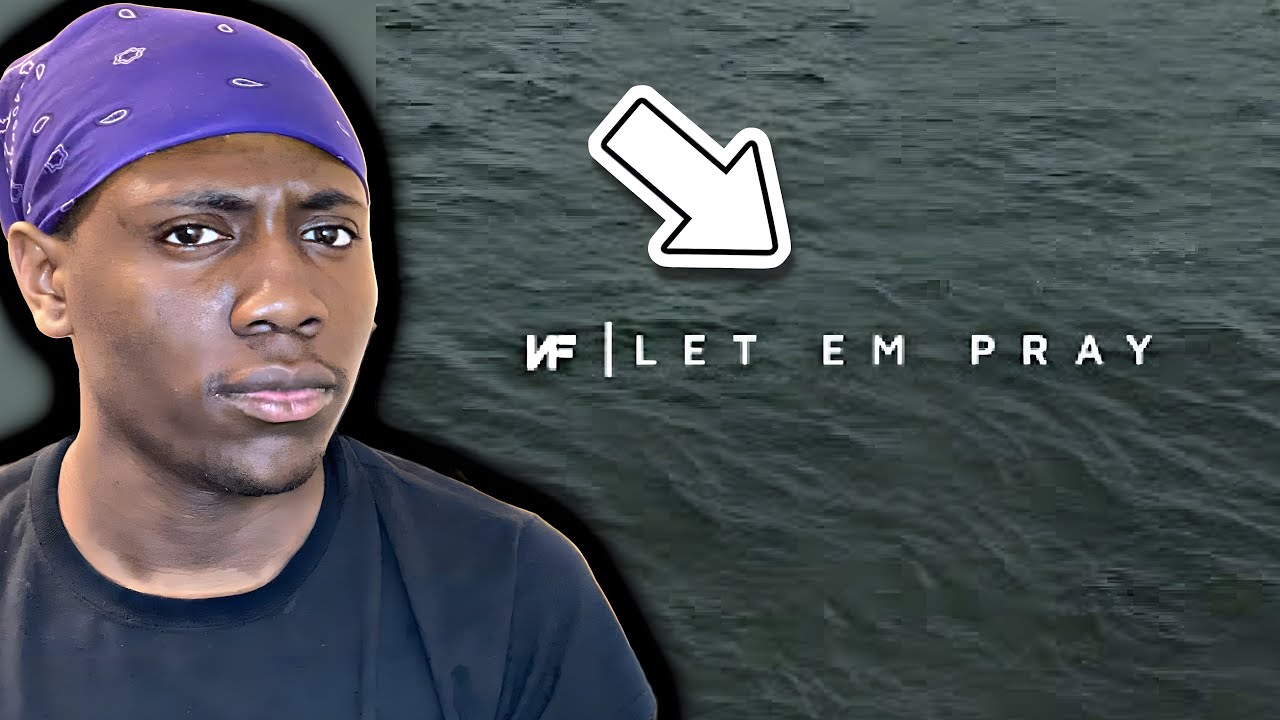 NF JUST SNAPPED! | NF - LET EM PRAY | (My Reaction)