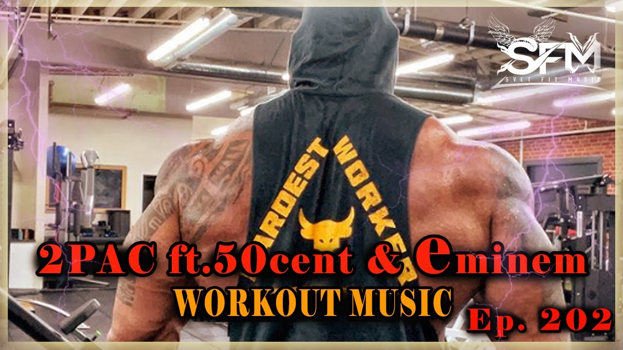 2Pac ft.50cent & Eminem Gym Workout Music for 2021 - Svet Fit Music