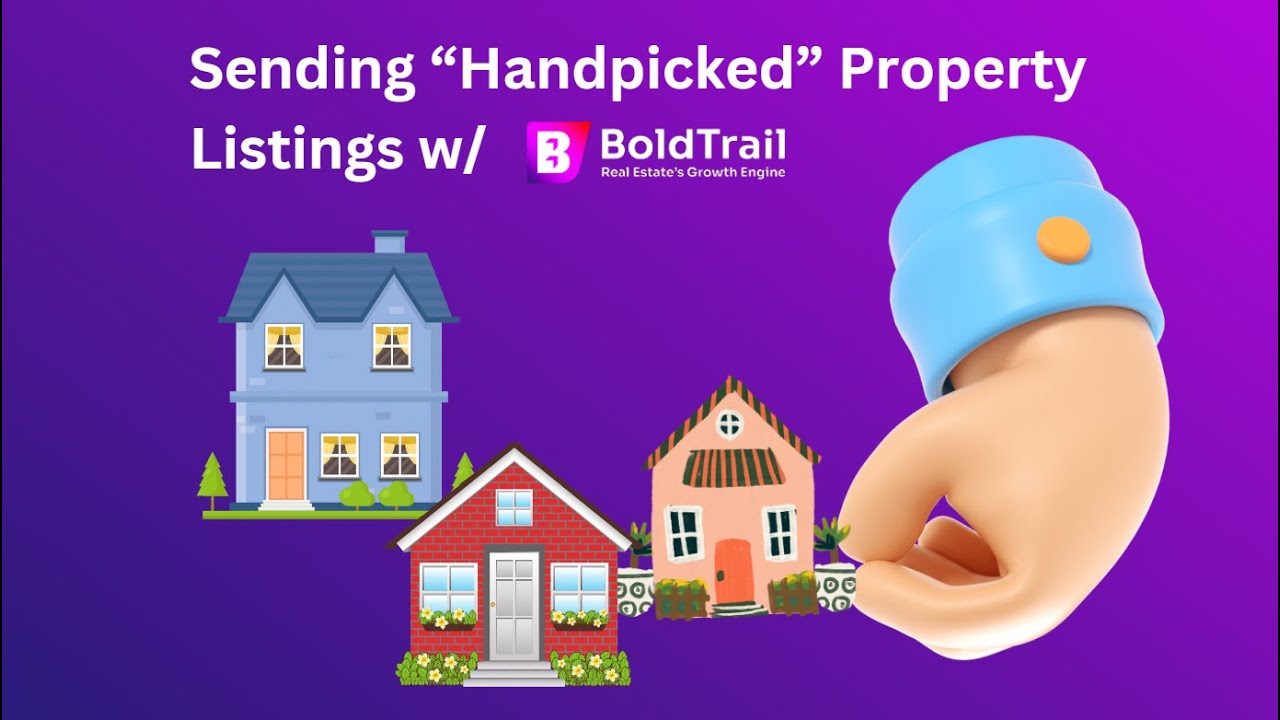 How To Send A Few Handpicked Property Listings To Prospects w/ BoldTrail
