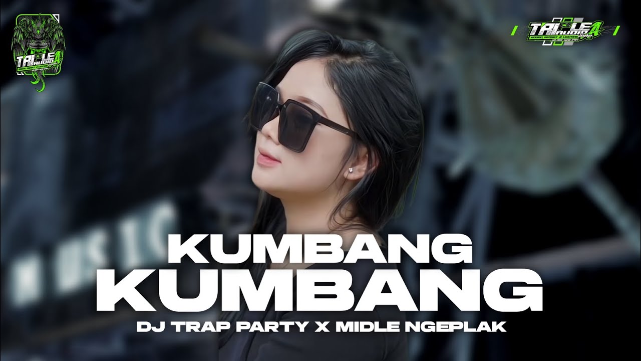 DJ KUMBANG KUMBANG || TRAP PARTY X MIDLE NGEPLAK TRIPLE A AUDIO FT GUFF RMX ‼️