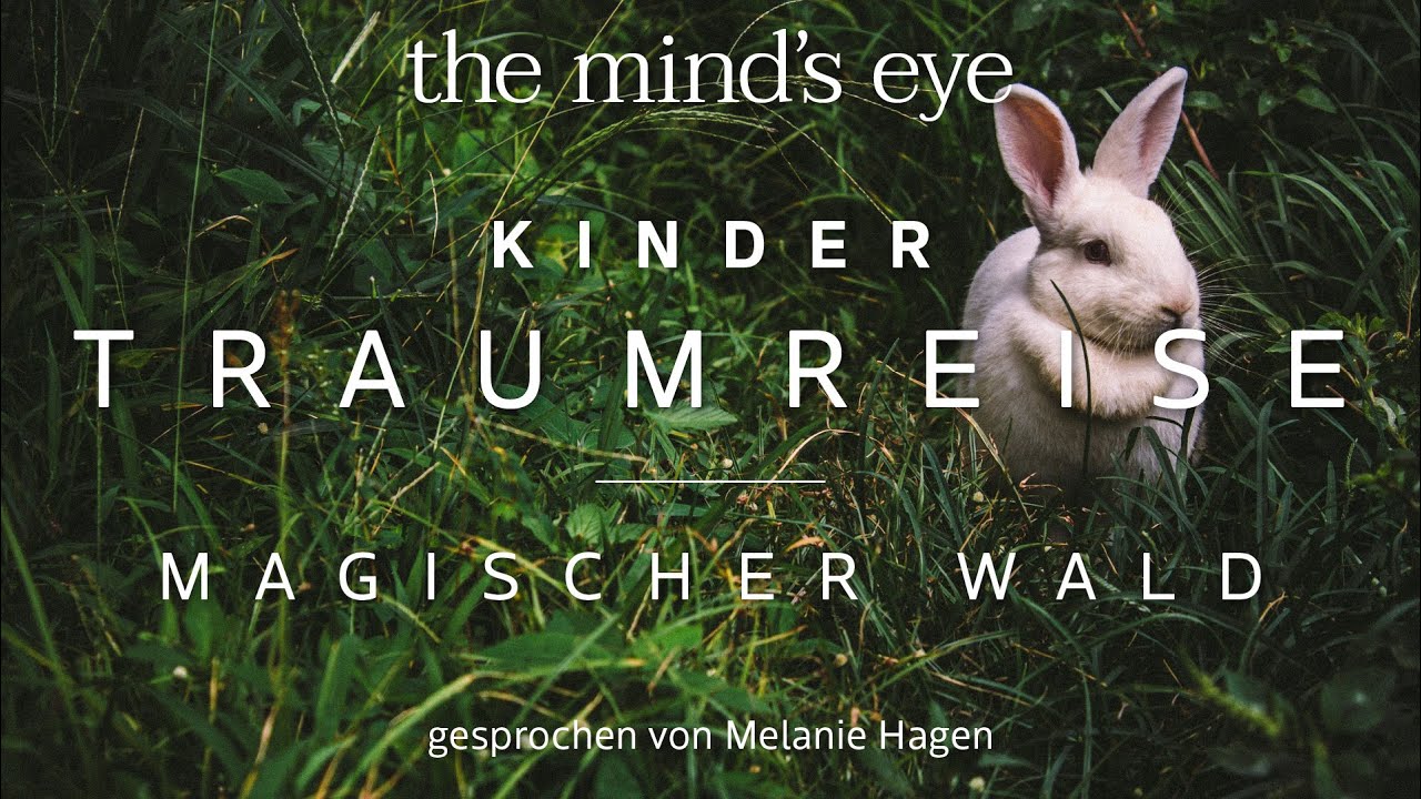 the mind&lsquo;s eye - Kinder Traumreise - Magischer Wald