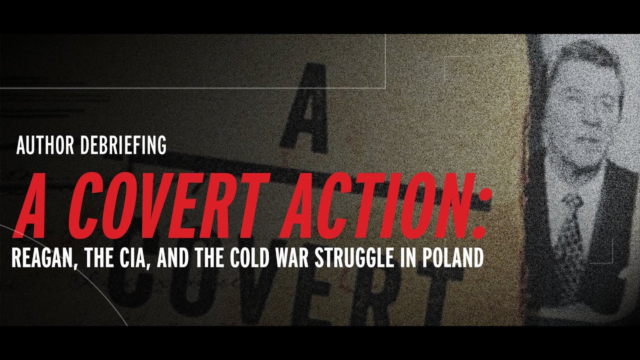 A Covert Action: Reagan, the CIA, and the Cold War Struggle in Poland