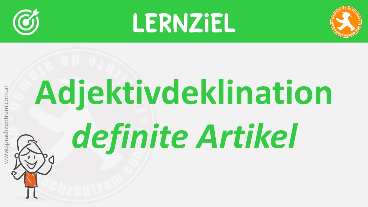 A21 Adjektivdeklination definite Artikel
