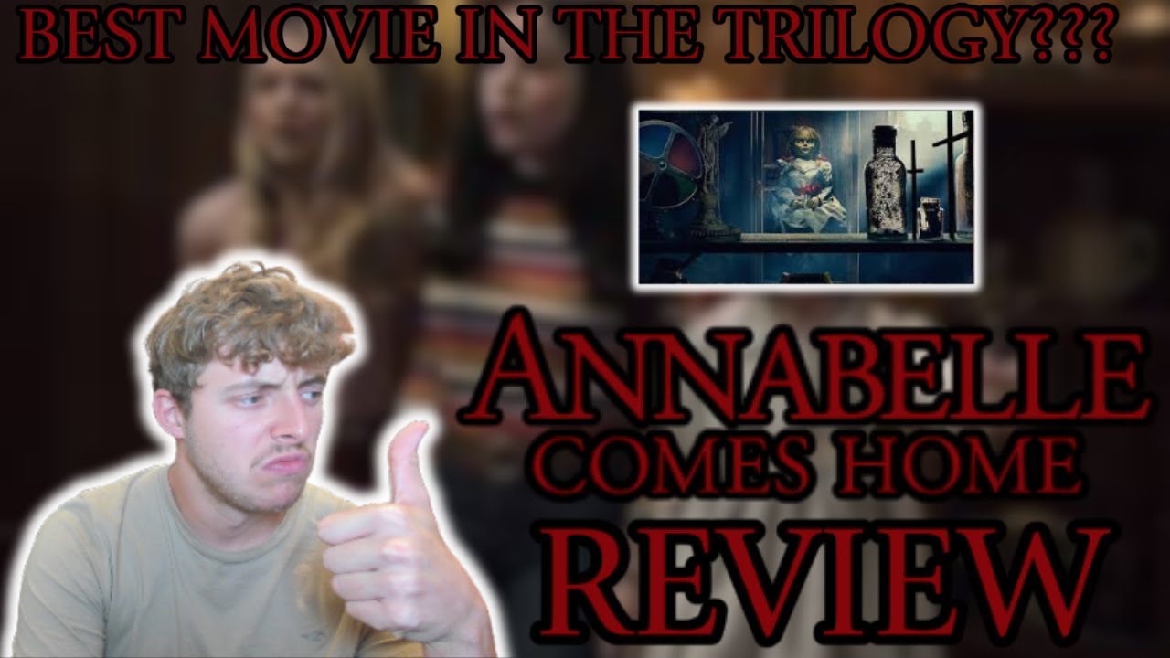 Annabelle Comes Home (2019) Movie Review! | The Best Of the Trilogy??