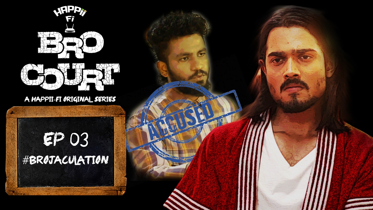 BRO COURT | EPISODE 3 | #BROJACULATION | BHUVAN BAM (BB Ki Vines)