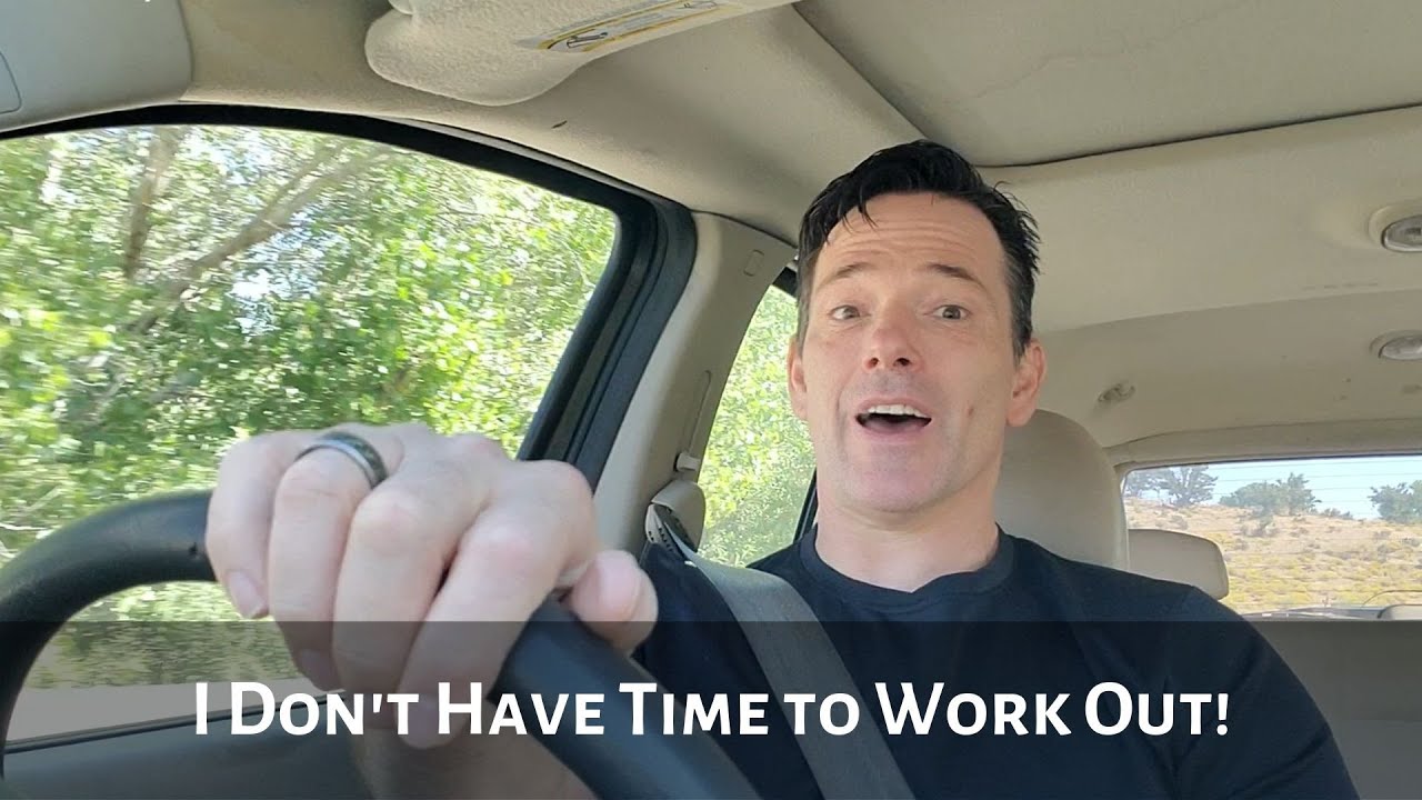 I Don't Have Time to Workout!