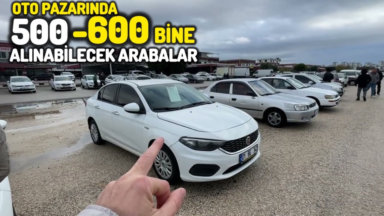 500.000 ile 600.000 Lira Arasında ADANA OTO PAZARINDA SAHİBİNDEN SATILIK İKİNCİ EL ARABA DERLEMESİ
