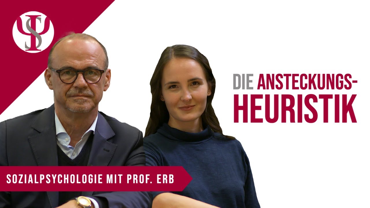 Die Ansteckungsheuristik | Sozialpsychologie mit Prof. Erb