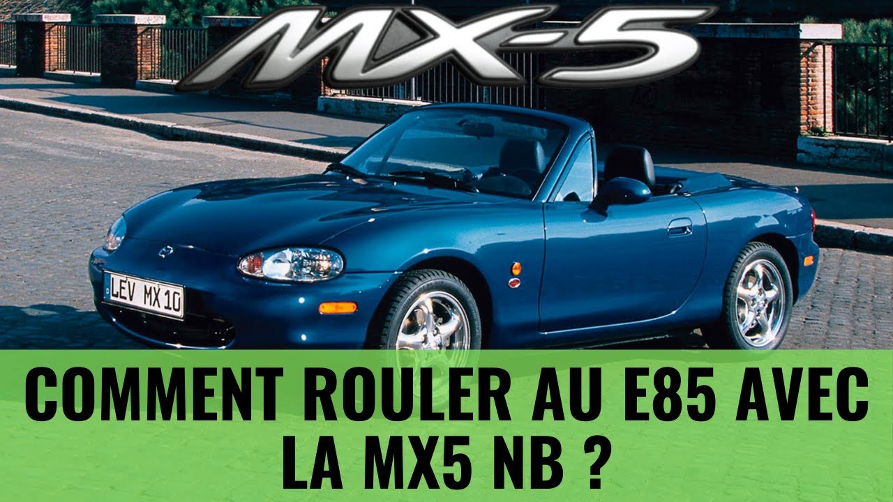 Rouler au E85 avec une MX5 NB ?