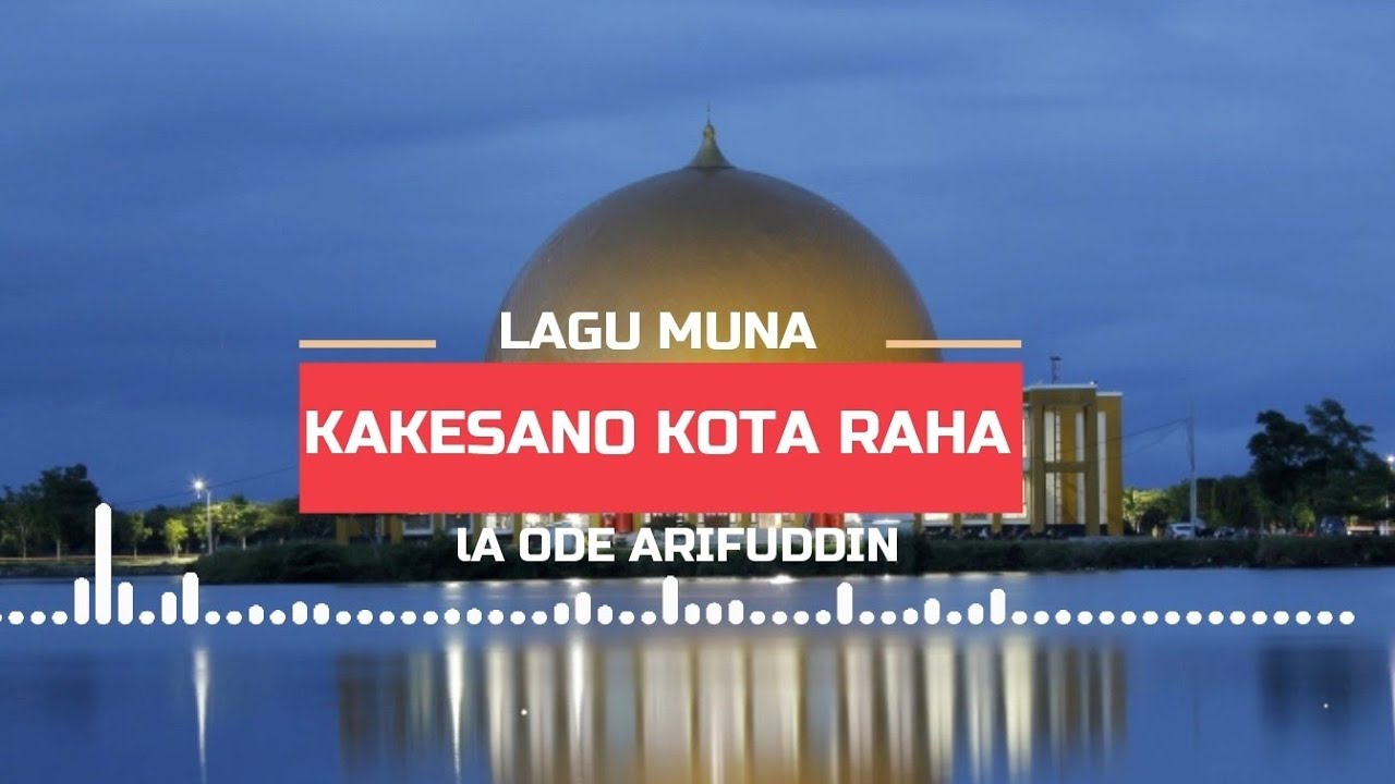 Lagu Muna Kakesano Kota Raha + Lirik