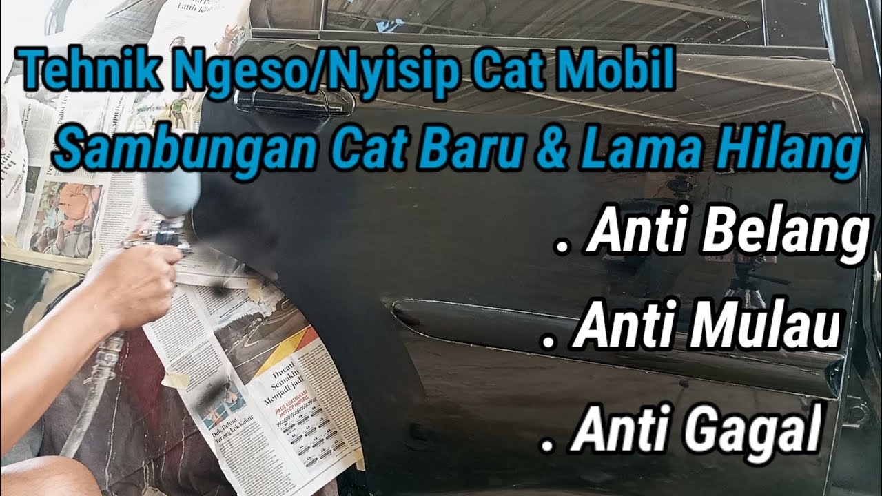 Rahasi Nyambung Cat Lama dan Baru Pada Mobil Biar Sama - Ngesol dan Nyisip Cat ANTI GAGAL