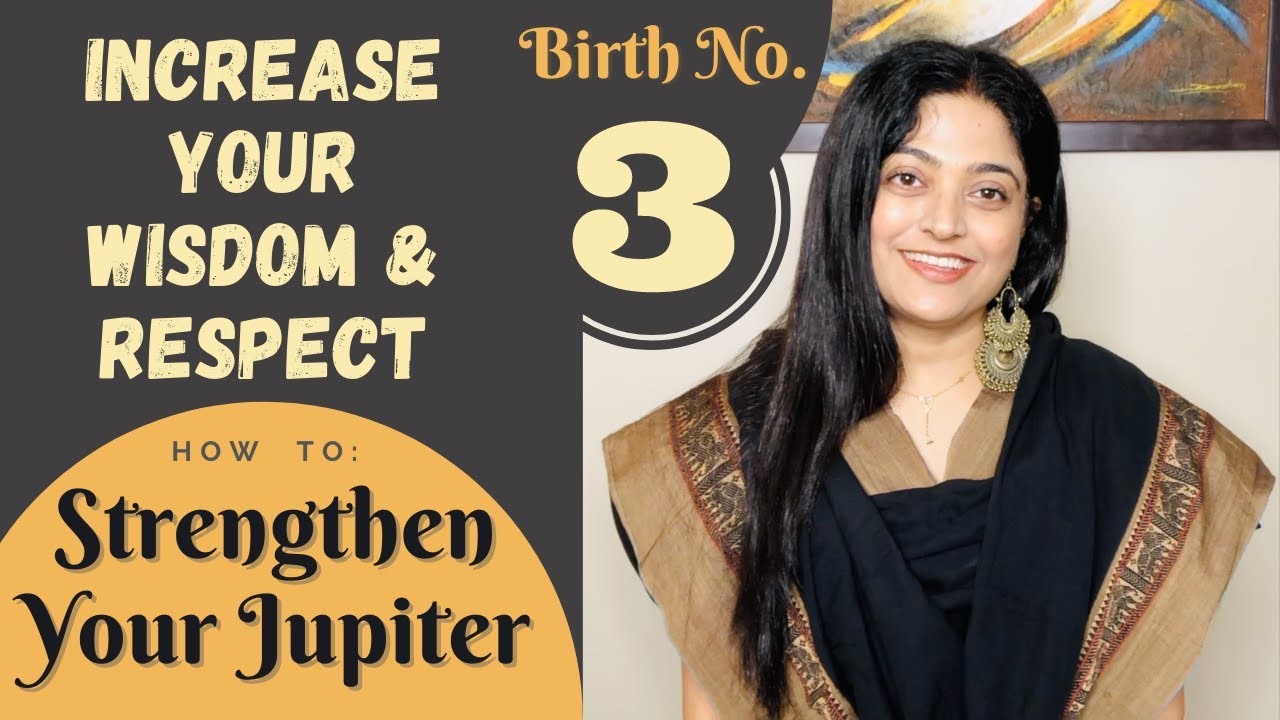 Increase Your Wisdom & Respect | Strengthen Your Jupiter | Birth Number 3 | Priyanka Kuumar