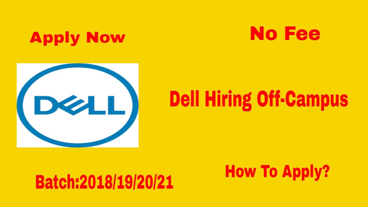 Dell Off-Campus Recruitment Drive 2021/20/19/18 | No Fee| No coding Skills | How to apply |Sell Jobs