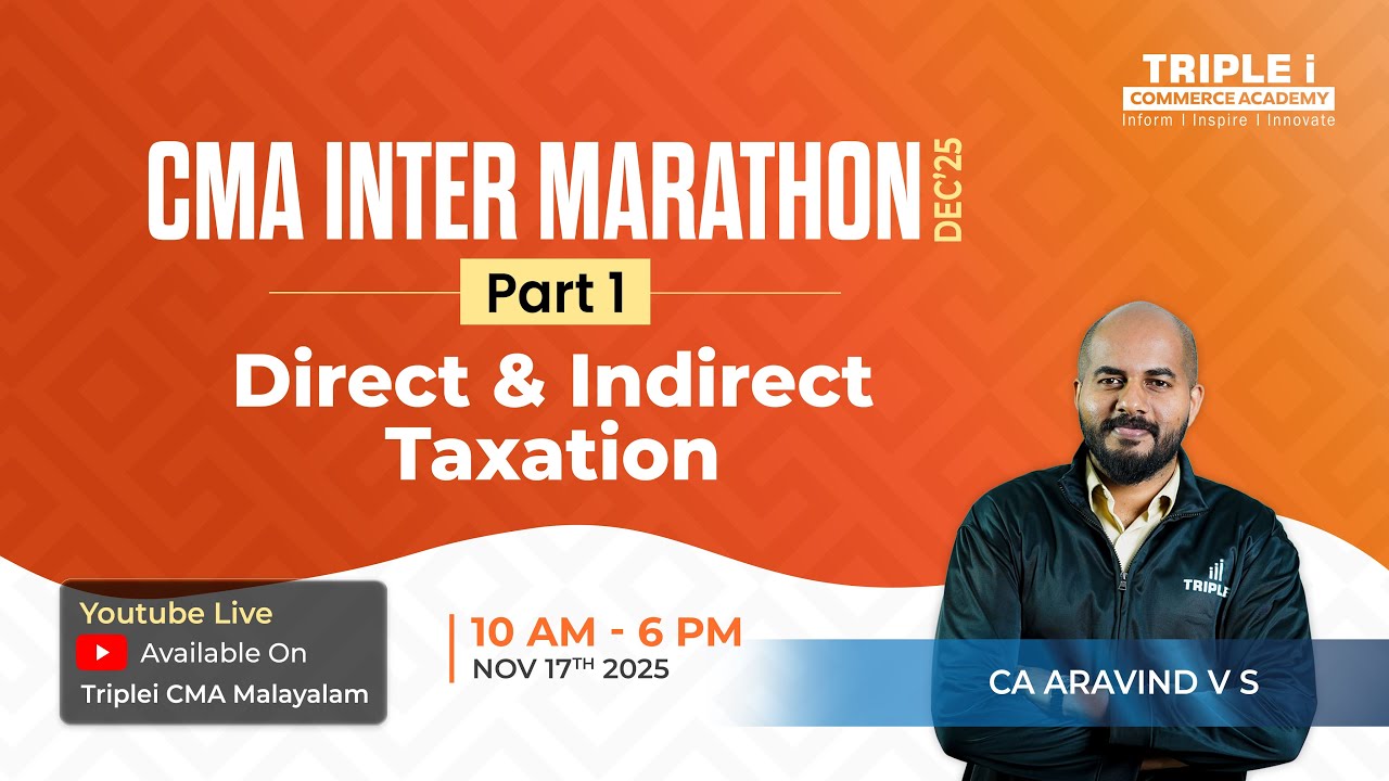 CMA Inter Marathon Dec'25 | Direct & Indirect Taxation| Part 1 | CA Aravind V S | Live