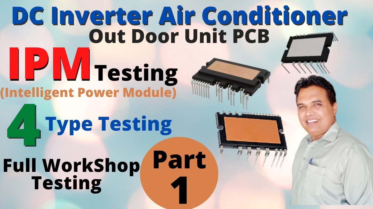 IPM Intelligent Power Module 4 Type of Testing Dc Inverter Ac PCB | IPM Inverter Outdoor PCB Test #1
