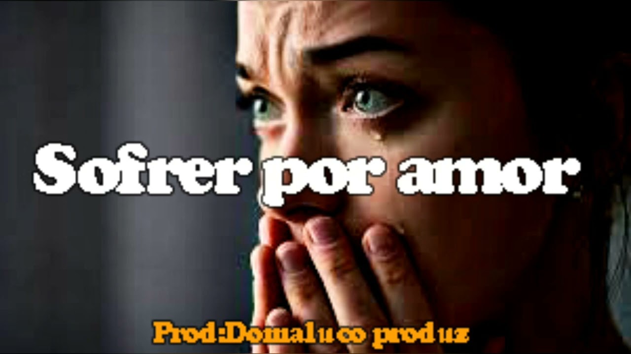 Sofrer por amor