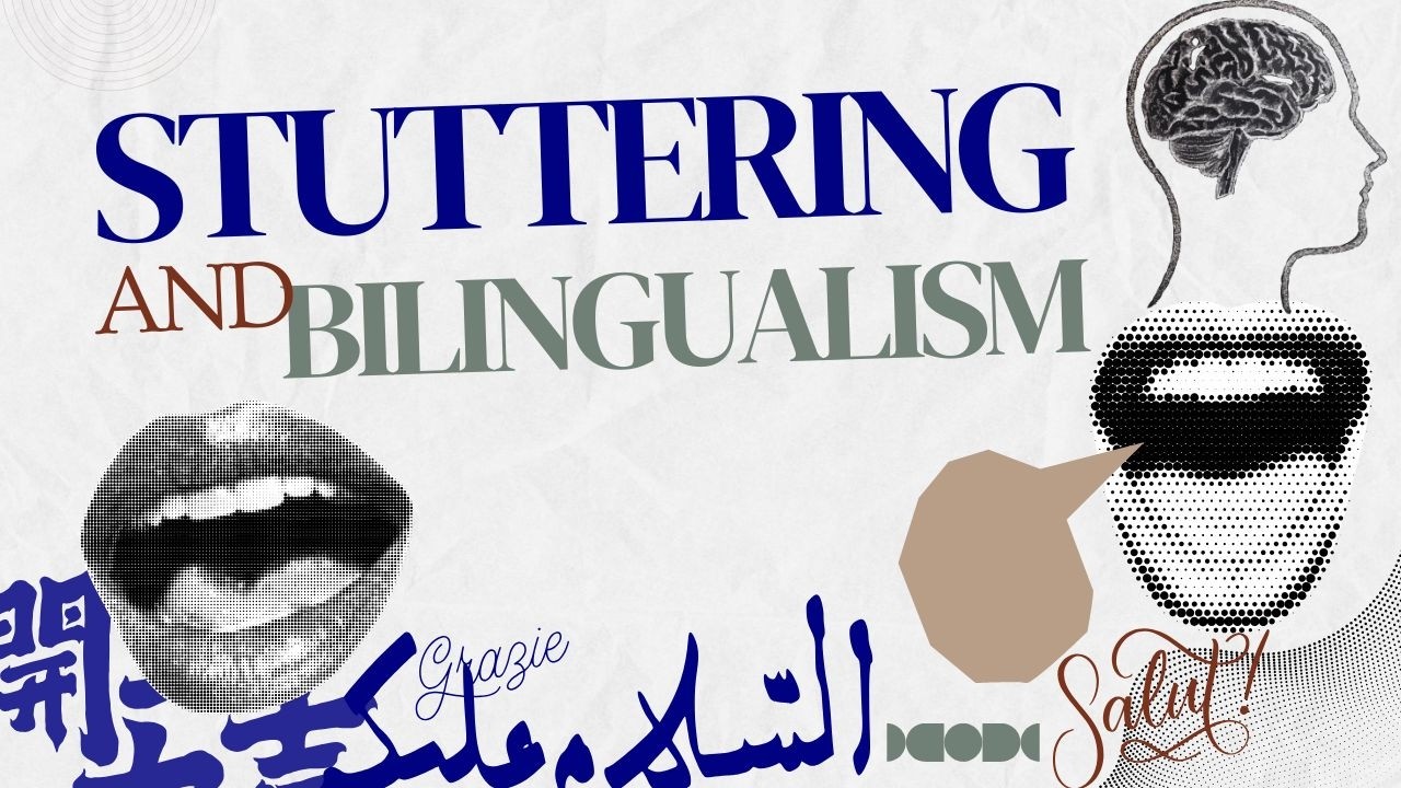 Speaking Multiple Languages While Stuttering: The Real Challenge