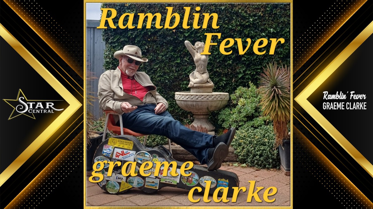 Graeme Clarke - Ramblin' Fever (Star Central 2026)