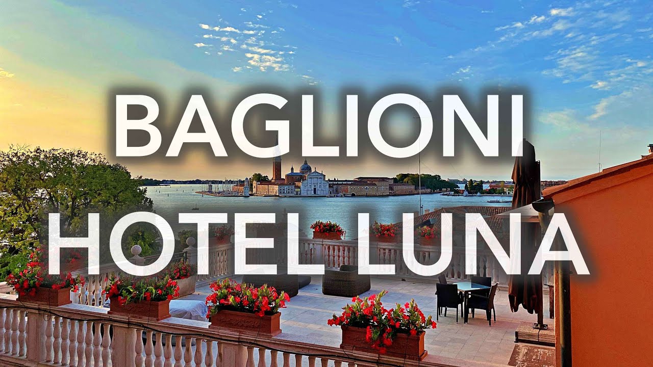 Baglioni Hotel Luna - video review of Venice's oldest luxury hotel