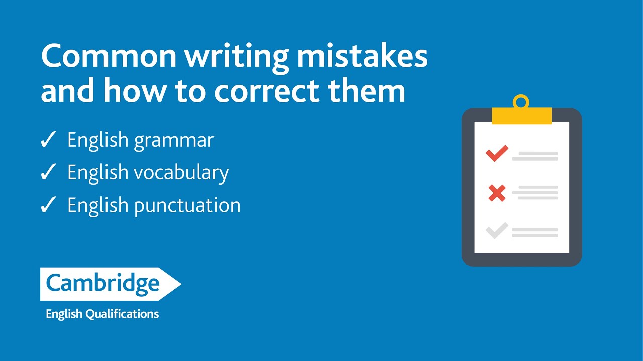 Common Grammar Mistakes in English Writing &ndash; how to find and correct them to improve your writing