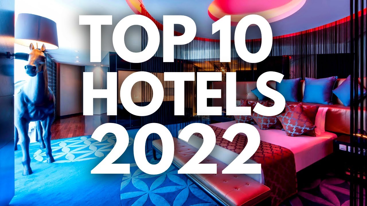 Top 10 Hotels In The World In 2022!🧳✈️🗺🛎