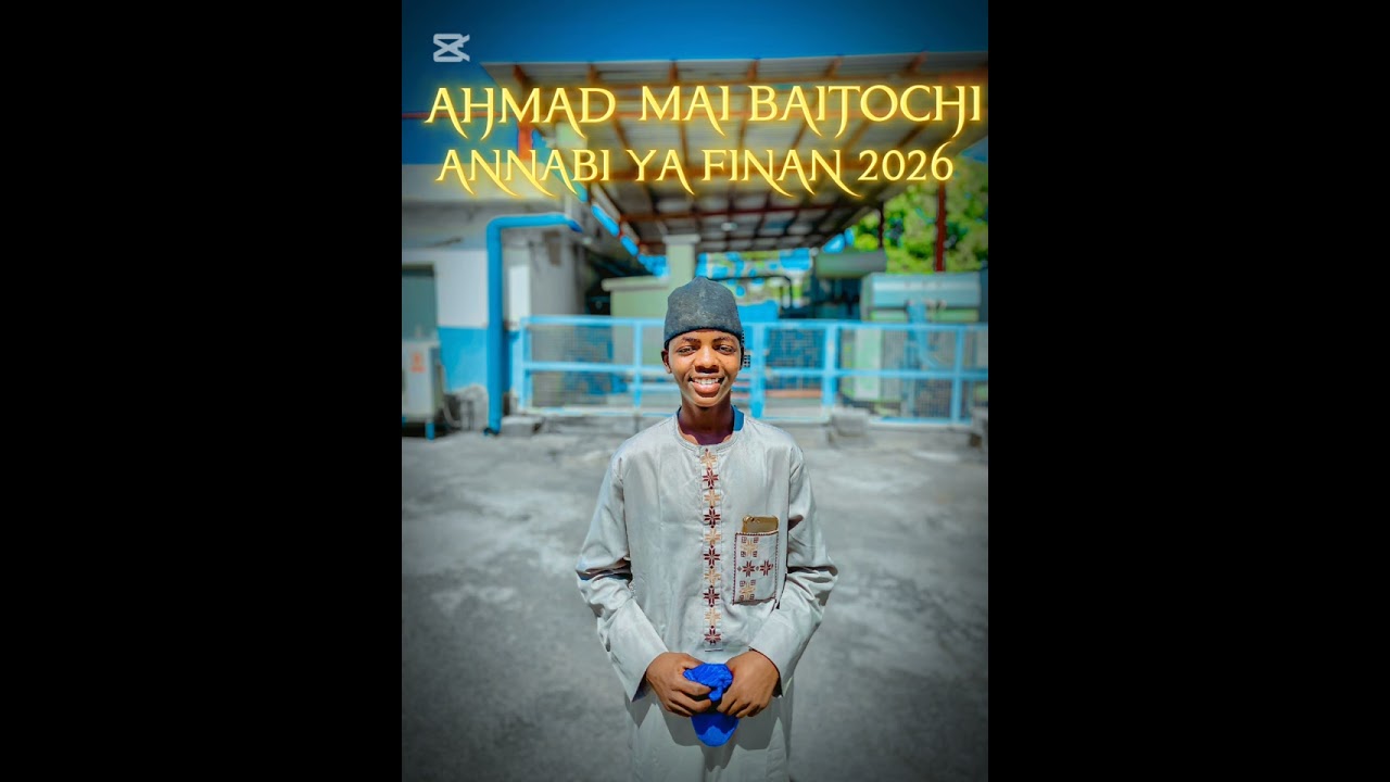 Ahmad Mai Baitochi Annabi  Yafinan 2026