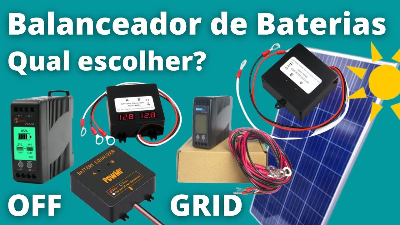 Balanceadores de Baterias Qual escolher? Energia Solar Off Grid