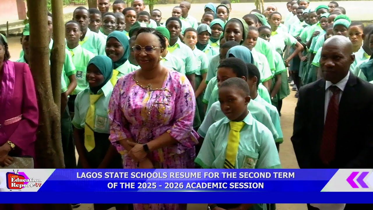 LAGOS STATE SCHOOLS RESUME FOR THE SECOND TERM OF THE 2025 - 2026 ACADEMIC SESSION