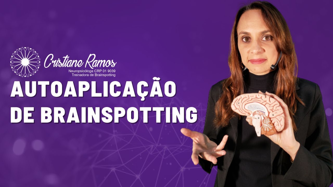 Autoaplicação de Brainspotting com Cristiane Ramos