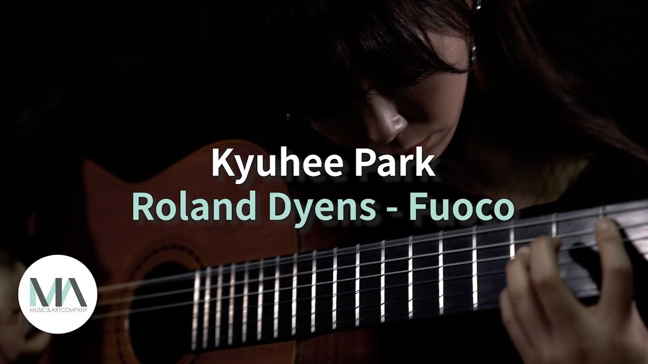[M/V] Kyuhee Park / Roland Dyens - Fuoco from 'Libra Sonatine'