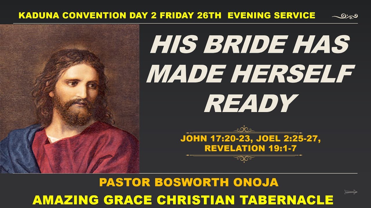 2025 Believers Convention Kaduna - His Bride Has Made Herself Ready -  Pastor Bosworth Onoja