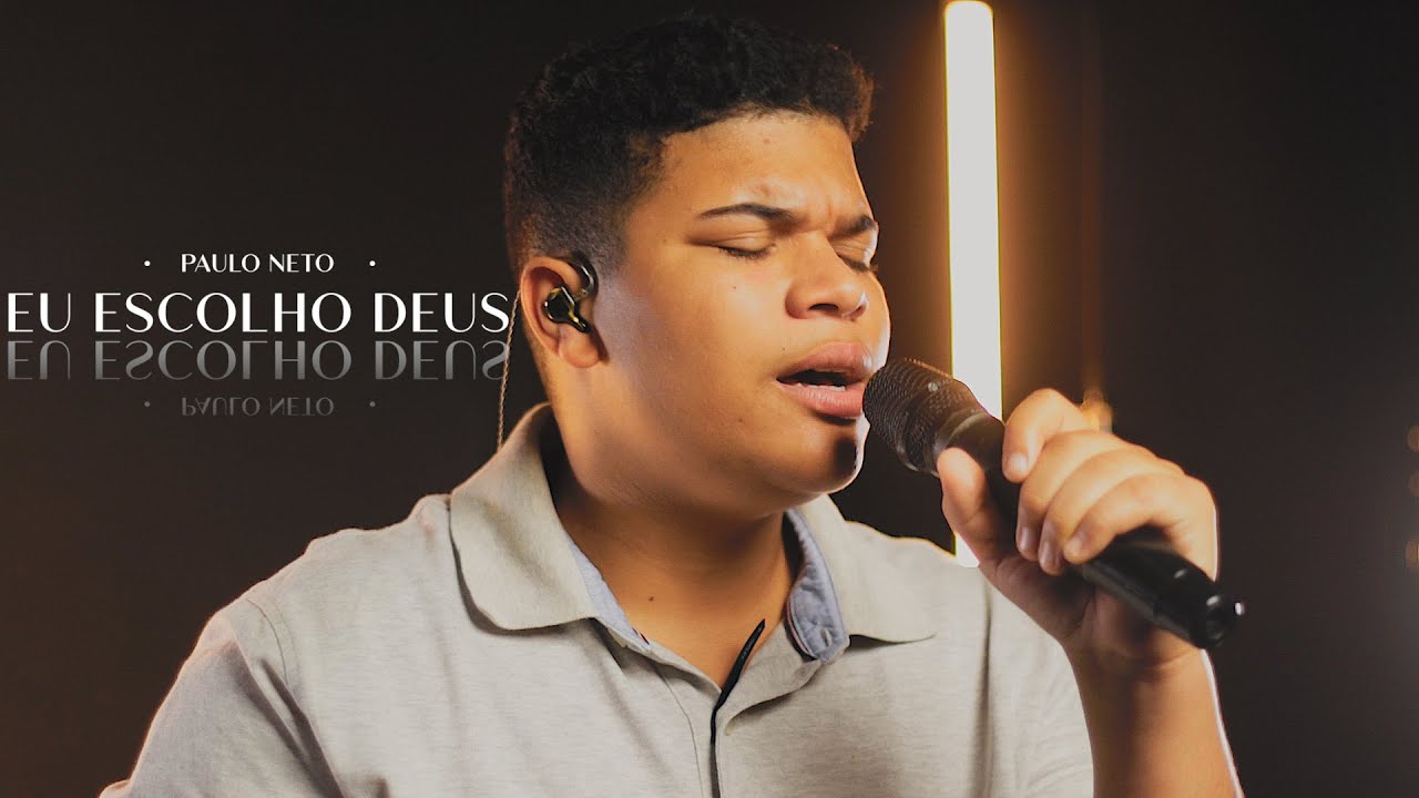 Paulo Neto | Eu Escolho Deus (Cover Thalles Roberto)