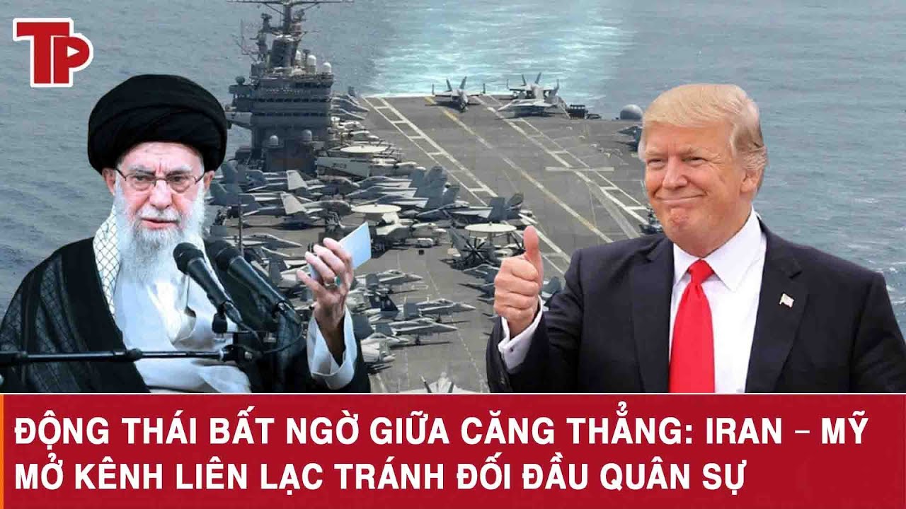 Động thái bất ngờ giữa căng thẳng: Iran – Mỹ mở kênh liên lạc tránh đối đầu quân sự