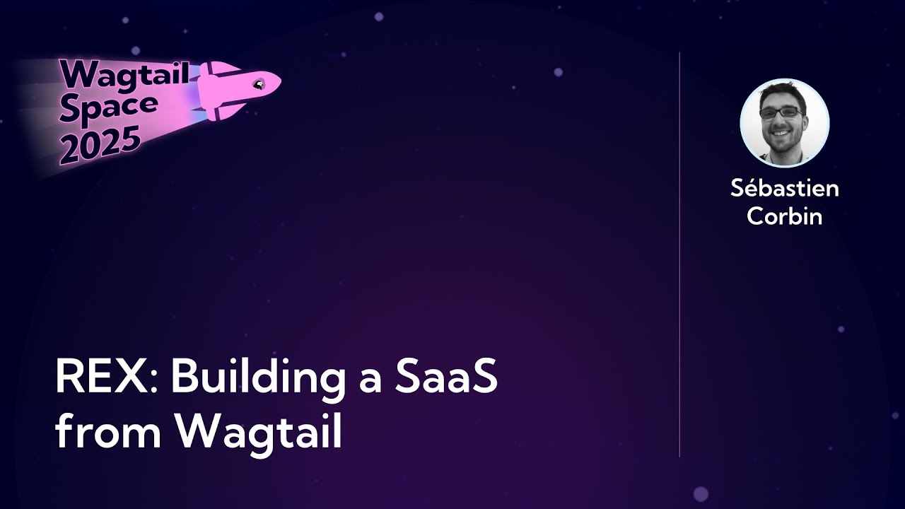 REX: Building a SaaS from Wagtail